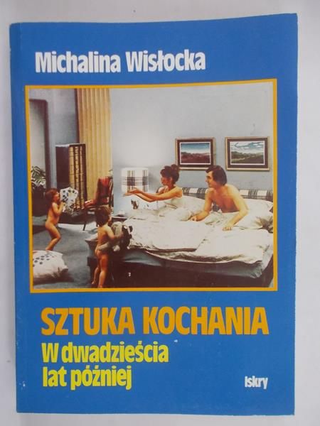 Wisłocka Michalina - Sztuka kochania. Dwadzieścia lat później
