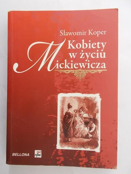 Koper Sławomir - Kobiety w życiu Mickiewicza