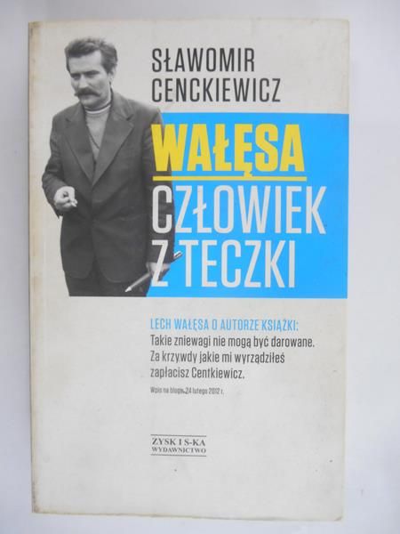 Cenckiewicz Sławomir - Wałęsa. Człowiek z teczki