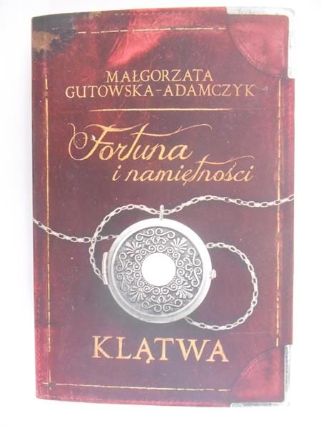 Gutowska – Adamczyk Małgorzata - Fortuna i namiętności. Klątwa