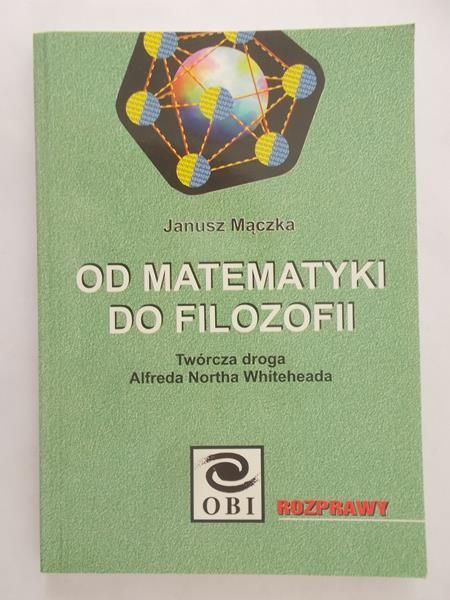 Mączka Janusz - Od matematyki do filozofii