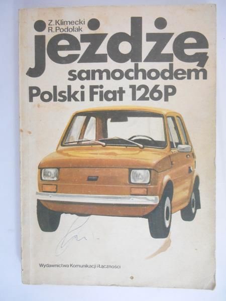 Klimecki Zbigniew - Jeżdżę samochodem Polski Fiat 126 P