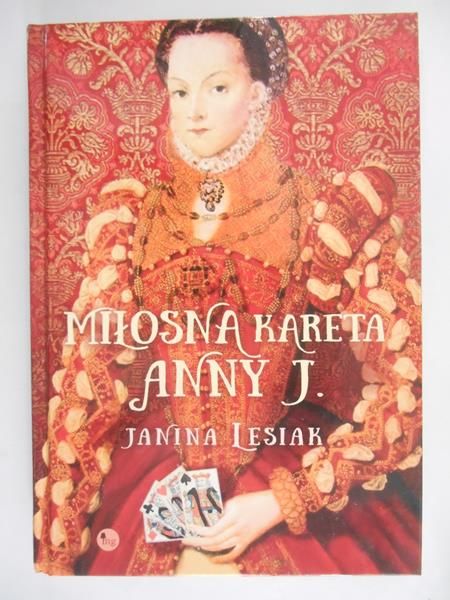 Lesiak Janina - Miłosna kareta Anny J.