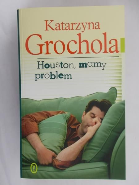 Grochola Katarzyna - Houston, mamy problem