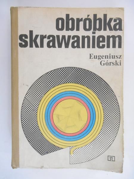 Górski Eugeniusz - Obróbka skrawaniem
