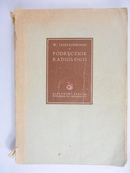 Trzetrzewiński Władysław - Podręcznik radiologii