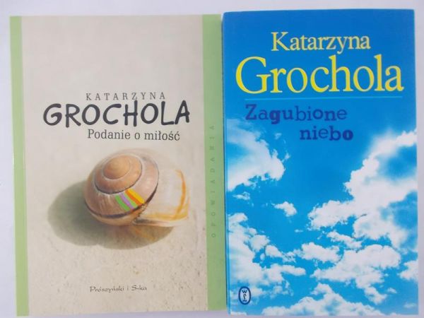 Grochola Katarzyna - Zagubione niebo / Podanie o miłość