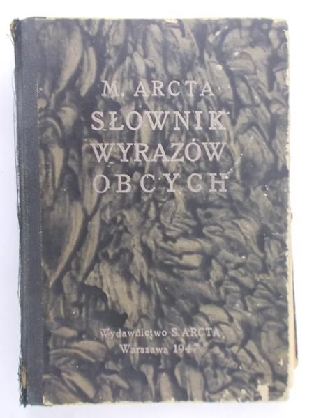 Arcta M. - Słownik wyrazów obcych, 1947 r.