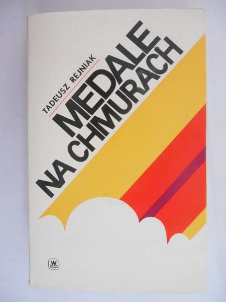 Rejniak Tadeusz - Medale na chmurach