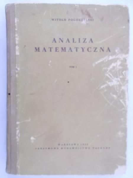 Pogorzelski Witold - Analiza matematyczna