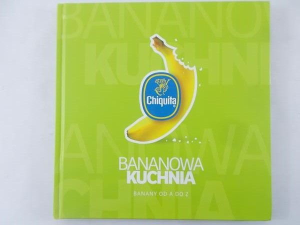 Bananowa kuchnia. Banany od A do Z