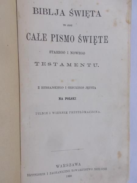 Biblja Święta to jest Całe Pismo Święte Starego i Nowego Testamentu, 1928 r.