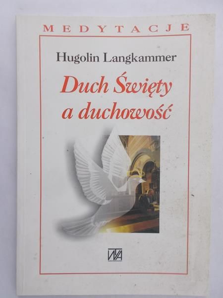 Langkammer Hugolin - Duch Święty a duchowość