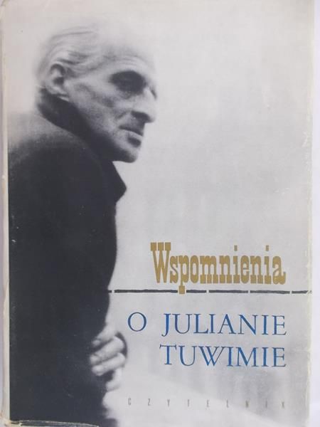 Jedlicka Wanda (red.) - Wspomnienia o Julianie Tuwimie