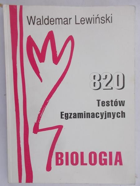 Lewiński Waldemar - 820 Testów Egzaminacyjnych, Biologia