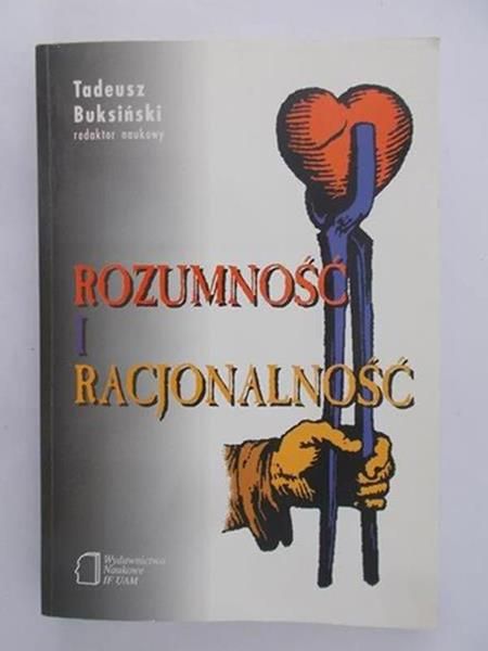 Buksiński Tadeusz - Rozumność i racjonalność