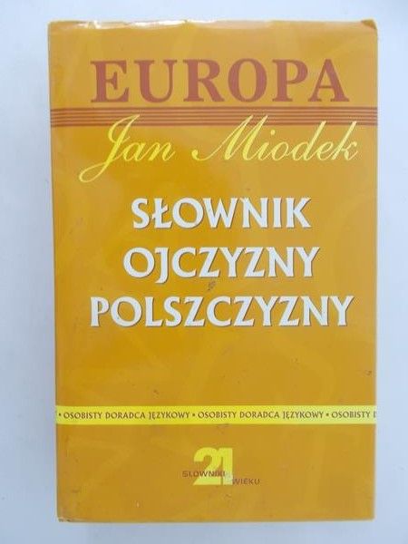 Miodek Jan - Słownik ojczyzny polszczyzny