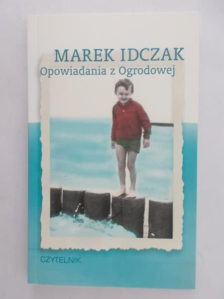 Idczak Marek - Opowiadania z Ogrodowej
