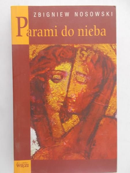 Nosowski Zbigniew - Parami do nieba