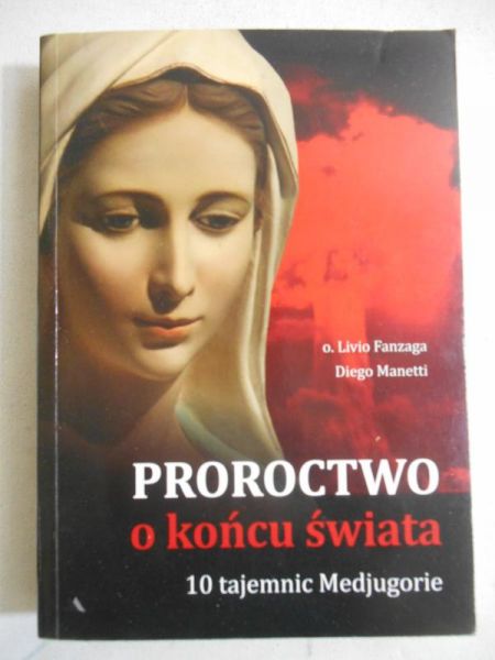 Fanzaga Livio - Proroctwo o końcu świata