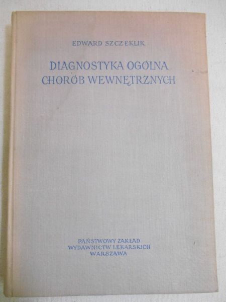 Szczeklik Edward - Diagnostyka ogólna chorób wewnętrznych