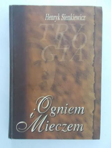 Sienkiewicz Henryk - Ogniem i mieczem