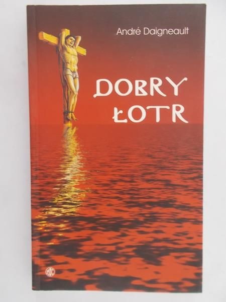 Daigneault Andre  - Dobry Łotr
