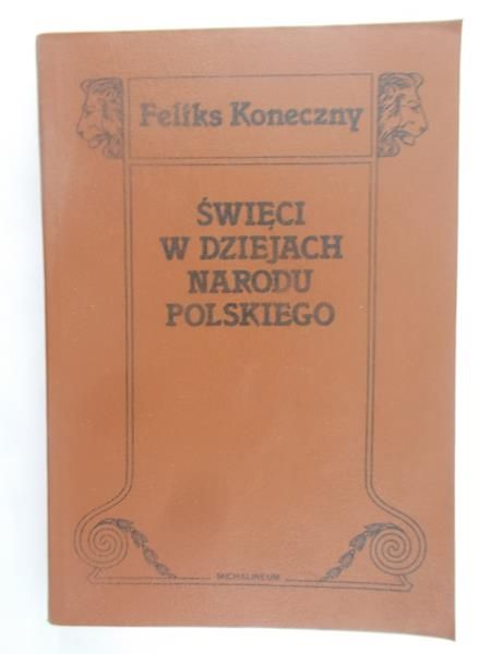 Konieczny Feliks - Święci w dziejach narodu