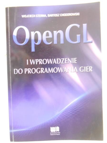 Sterna Wojciech - OpenGL. I wprowadzenie do programowania gier