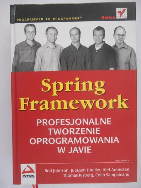 Johnson Rod - Spring Framework. Profesjonalne tworzenie oprogramowania w javie