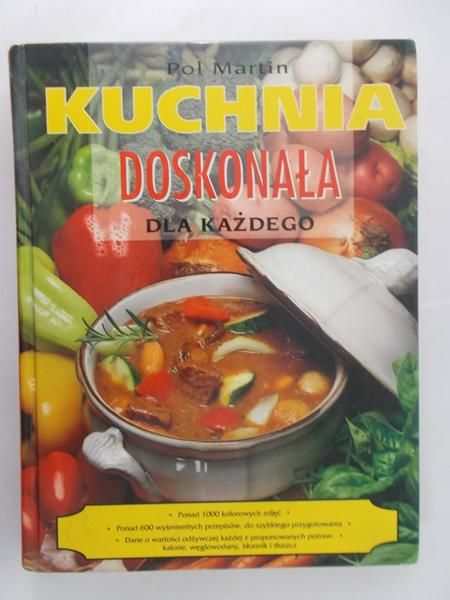 Martin Pol - Kuchnia doskonała dla każdego