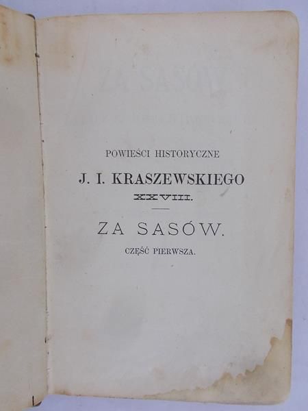 Kraszewski Józef Ignacy - Za Sasów,Tom I, 1889 rok