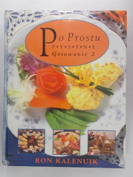 Kalenuik Ron - Po prostu pyszne gotowanie 2