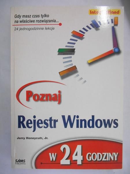 Honeycutt Jerry - Poznaj rejestr Windows w 24 godziny