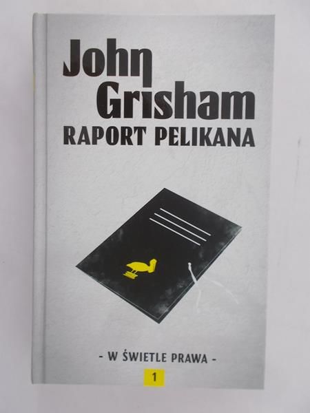 Grisham John  - Raport pelikana