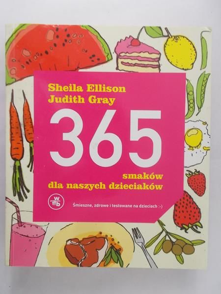 Ellison Sheila - 365 smaków dla naszych dzieciaków