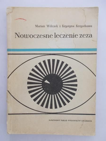 Wilczek Marian - Nowoczesne leczenie zeza