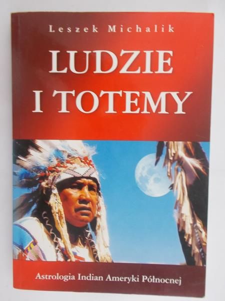 Michalik Leszek - Ludzie i totemy