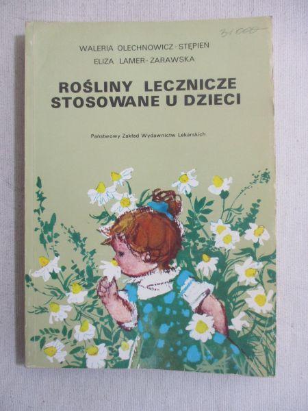 Olechowicz-Stępień Waleriana - Rośliny lecznicze stosowane u dzieci
