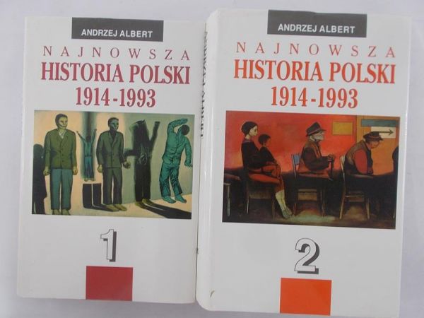 Albert Andrzej - Najnowsza historia Polski 1914-1993, tom I, II