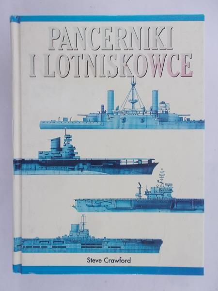 Crawford Steve - Pancerniki i lotniskowce