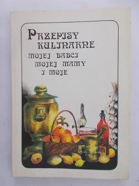 Węc Grażyna - Przepisy kulinarne mojej babci, mojej mamy i moje