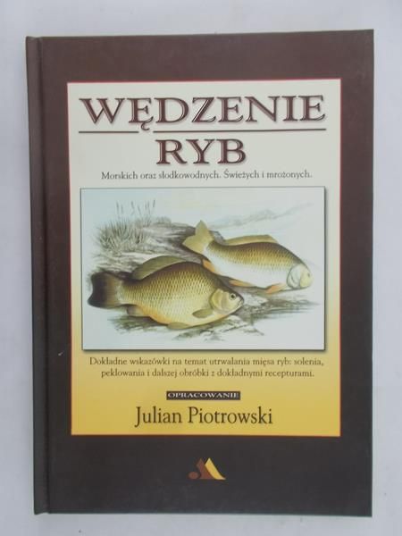Piotrowski Julian - Wędzenie ryb