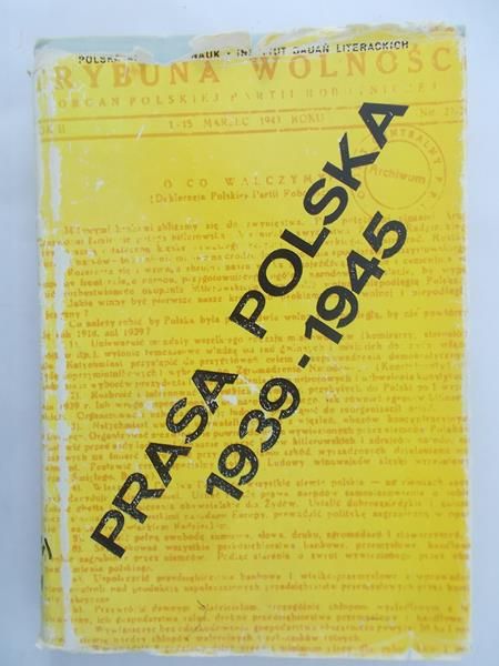 Łojek Jerzy (red.) - Prasa polska w latach 1939-1945