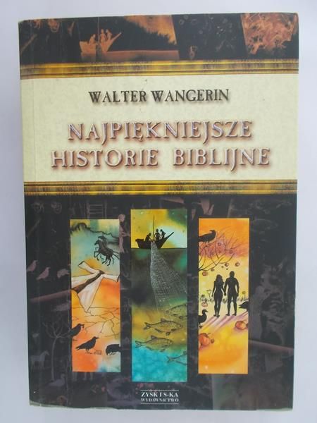 Wangerin Walter - Najpiękniejsze historie biblijne