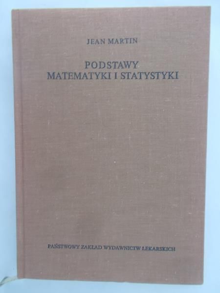 Martin Jean - Podstawy matematyki i statystyki