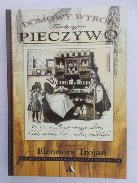 Trojan Eleonora (opr.) - Tradycyjne pieczywo