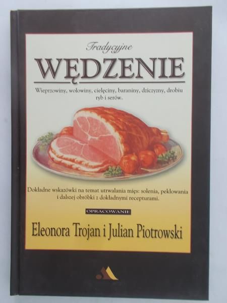 Trojan Eleonora (opr.) - Tradycyjne wędzenie