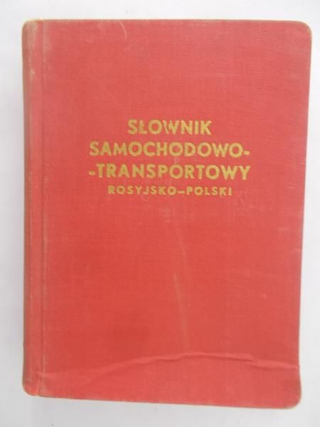 Krzymuski Ludwik - Słownik Samochodowo - transportowy Rosyjsko - Polski
