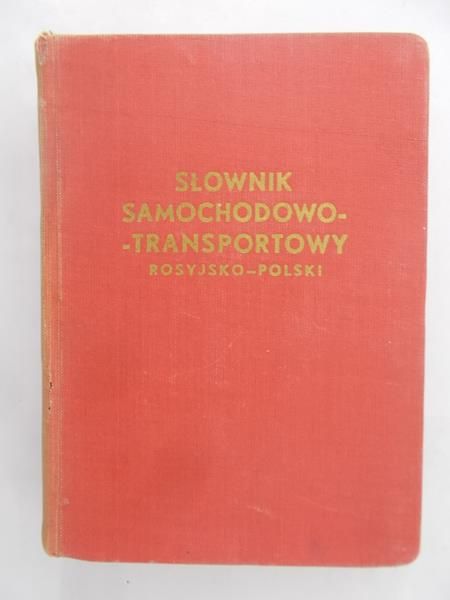 Krzymuski Ludwik - Słownik Samochodowo - transportowy Rosyjsko - Polski